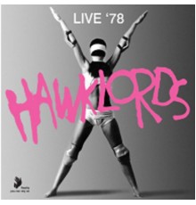 Hawklords - Live 1978 (Live)