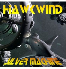 Hawkwind - Silver Machine