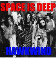 Hawkwind - Space Is Deep