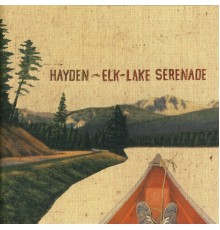 Hayden - Elk-Lake Serenade