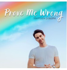 Hayden Joseph - Prove Me Wrong