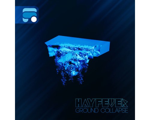 Hayfever - Ground Collapse