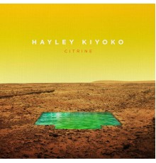 Hayley Kiyoko - Citrine EP