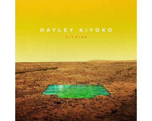 Hayley Kiyoko - Citrine EP