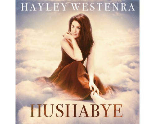 Hayley Westenra - Hushabye (Deluxe)