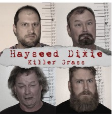 Hayseed Dixie - Killer Grass