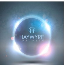 Haywyre - Infinite