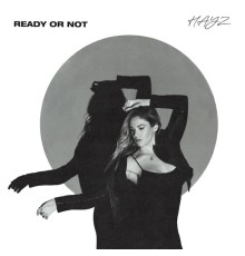 Hayz - Ready or Not