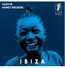 Haze-M and Ahmet Mecnun - Ibiza