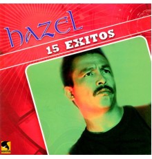 Hazel - 15 Éxitos