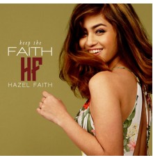 Hazel Faith - Keep the Faith