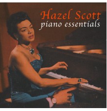 Hazel Scott - Piano Essentials