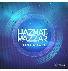 Hazmat, Mazzar - Time & Fate