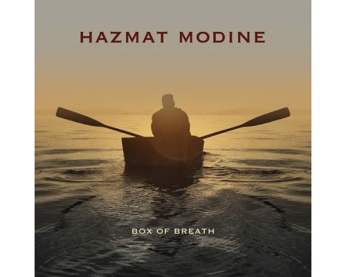 Hazmat Modine - Box of Breath