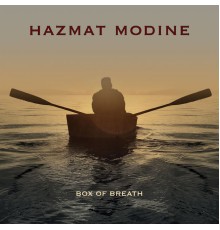 Hazmat Modine - Box of Breath