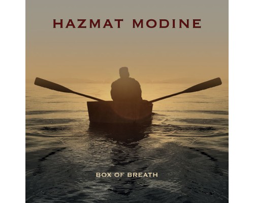 Hazmat Modine - Box of Breath