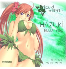 Hazuki - Need You