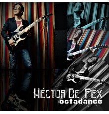 Héctor De Fex - Octadance