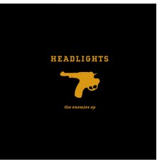 Headlights - Enemies EP, The (Headlights)