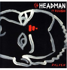 Headman - It Rough