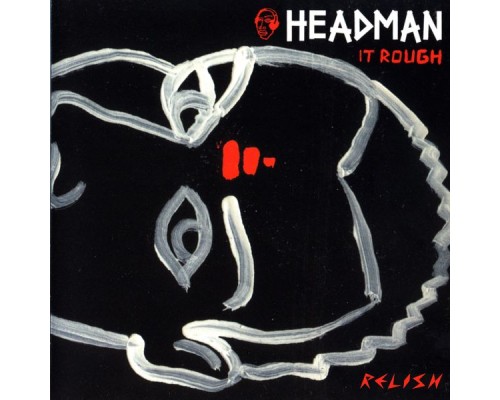 Headman - It Rough