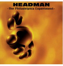 Headman - The Philadelphia Experiment