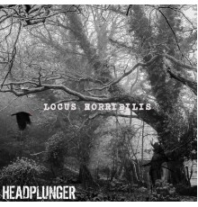 Headplunger - Locus Horribilis