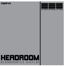 Headroom - Headmounted Display