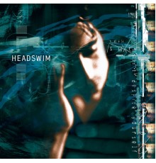 Headswim - Despite Yourself