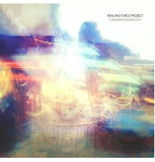 Healing Force Project - Last Journey To Heliopolis EP