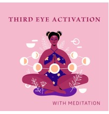 Healing Meditation Zone & Pure Spa Massage Music & Serenity Music Relaxation - Third Eye Activation with Meditation