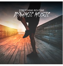 Health & Fitness Music Zone, Intense Workout Music Club - Stretching Routine Dynamic Music: Morning Workout, Self Motivation
