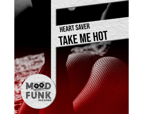 Heart Saver - Take Me Hot