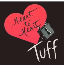 Heart To Heart - Tuff (Remastered)