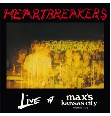 Heartbreakers - Live at Max's, Vol. 1 & 2 (Live)