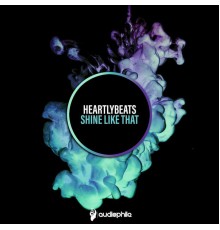 Heartlybeats - Shine Like That