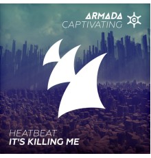 Heatbeat - It's Killing Me