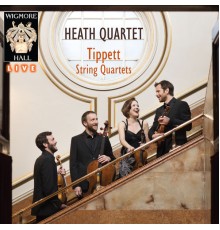 Heath Quartet - Tippett String Quartets - Wigmore Hall Live