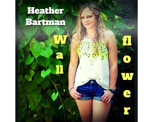 Heather Bartman - Wallflower