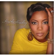 Heather Headley - Audience Of One