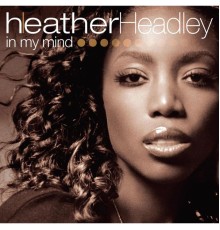 Heather Headley - In My Mind