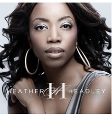 Heather Headley - Only One in the World