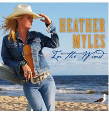 Heather Myles - In the Wind