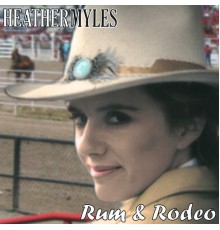 Heather Myles - Rum & Rodeo