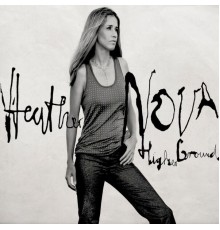 Heather Nova - Higher Ground