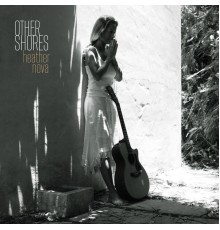 Heather Nova - Other Shores