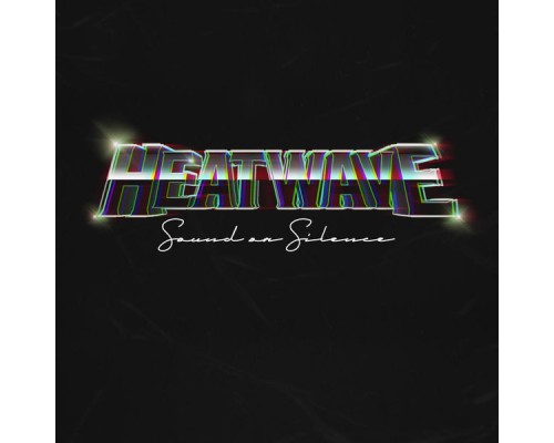 Heatwave - Sound Or Silence