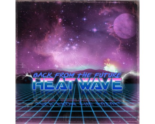 Heatwave - Back from the Future