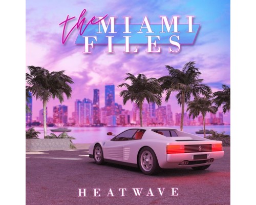 Heatwave - The Miami Files