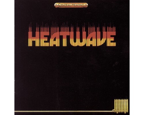 Heatwave - Central Heating